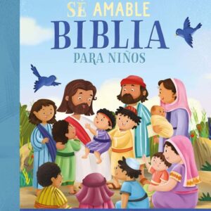 Biblia para niños - Sé amable