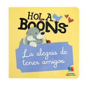 Hola Boons La Alegria de tener amigos