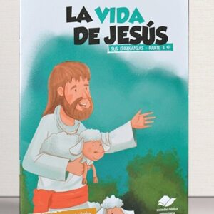 La Vida de Jesus Sus Enseñanzas - Parte 3