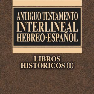 Antiguo Testamento interlineal Hebreo-Español Vol. 2: Libros históricos 1