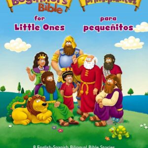 The Beginner’s Bible for Little Ones (Bilingual) / La Biblia para principiantes para pequeñitos