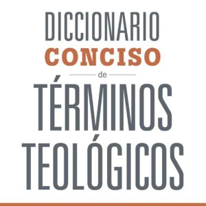 Diccionario Conciso de Términos Teológicos