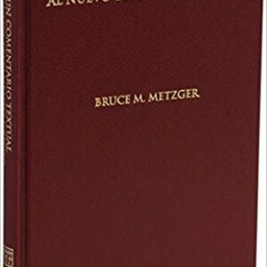 Comentario Textual Al Nuevo Testamento Griego Metzger
