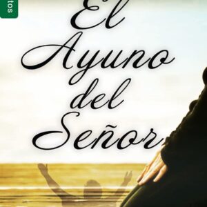 El Ayuno del Señor - Yiye Avila