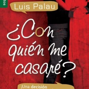 ¿Con quién me casaré? - Luis Palau