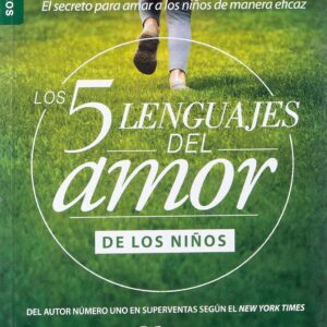 Los 5 lenguajes del amor de los niños - Gary y Ross Chapman