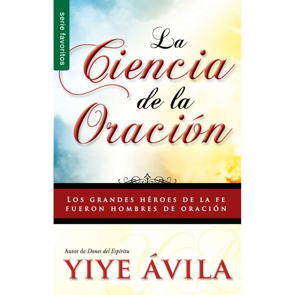 La ciencia de la oración - Yiye Avila