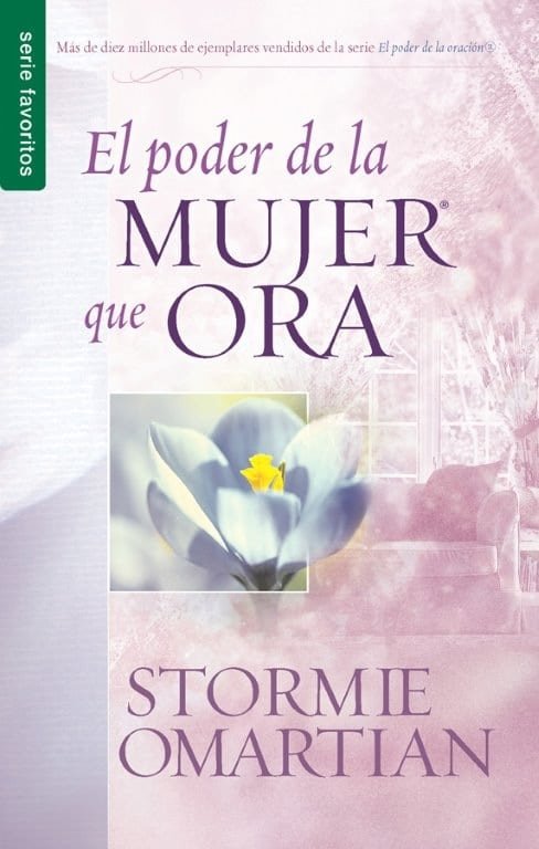 El poder de la mujer que ora - Stormie Omartian