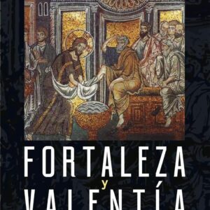 Fortaleza y valentía: Introducción al liderazgo bíblico y transformador - Samuel Pagán