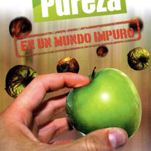 Cómo cultivar pureza en un mundo impuro - Charles Swindoll