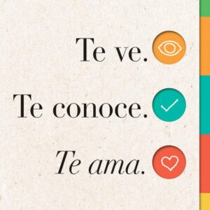 Te ve. Te conoce, Te ama.  Gary Chapman