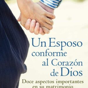 Un esposo conforme al corazón de Dios