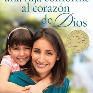 Como criar a una hija conforme al corazón de Dios
