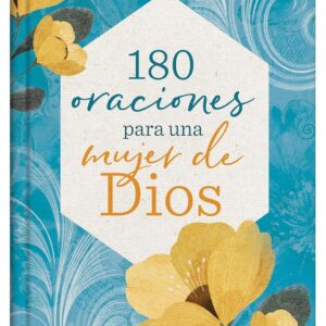 180 oraciones para una mujer de Dios