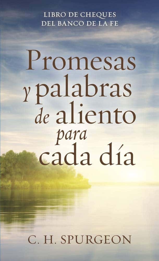 Promesas y palabras de aliento para cada día - Charles Spurgeon