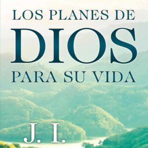 Los Planes de Dios para su Vida - J.I. Packer