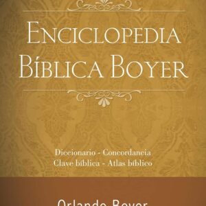 Pequeña Enciclopedia Biblica - Orlando Boyer