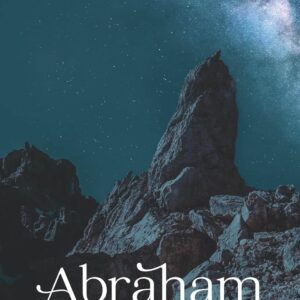 Abraham: El amigo de Dios  -  John C. Lennox