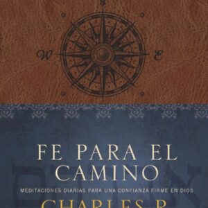 Fe para el camino, meditaciones diarias - Charles Swindoll
