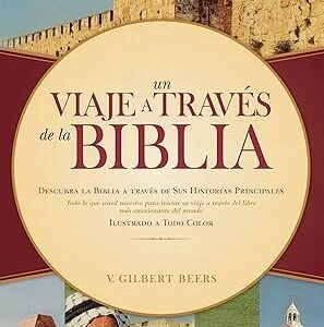 Un viaje a través de la Biblia - V. Gilbert Beers