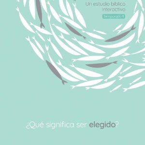 The Chosen ¿Qué significa ser elegido?: Un estudio bíblico interactivo, Temporada 1