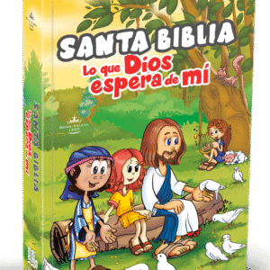 Biblia Infantil Lo que Dios Espera de Mi, tapa dura, canto pintado y índice
