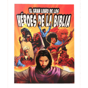 El Gran Libro De Los Héroes De La Biblia Cubierta Flexible
