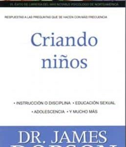Libro Criando Niños - James Dobson - Paternidad